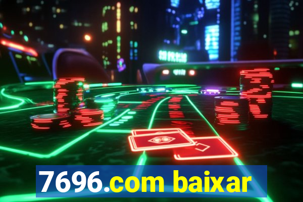 7696.com baixar